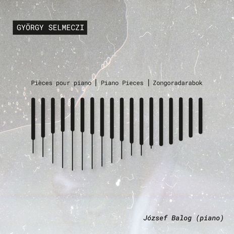 Selmeczi György: Zongoradarabok